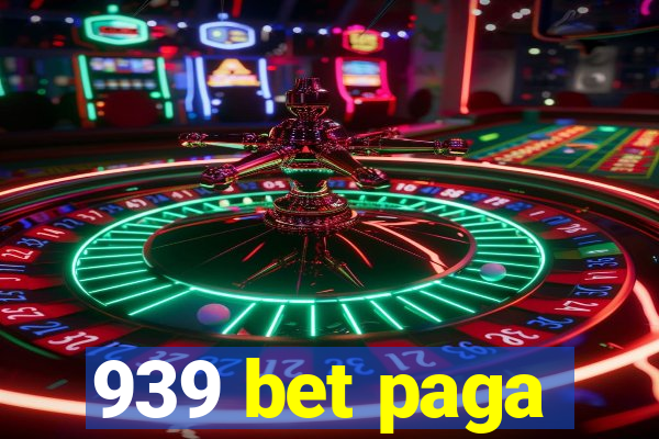 939 bet paga